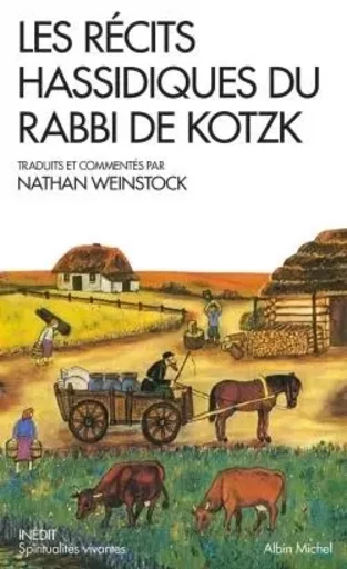 Les Récits hassidiques du Rabbi de Kotzk -  - ALBIN MICHEL