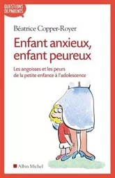 Enfant anxieux, enfant peureux