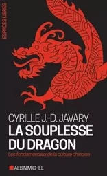 La Souplesse du dragon (Espaces Libres - Autour du monde)