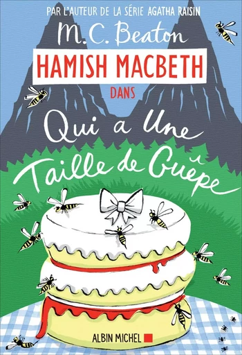 Hamish Macbeth 4 - Qui a une taille de guêpe - M. C. Beaton - ALBIN MICHEL