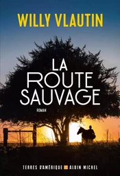 La Route sauvage