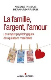 La Famille, l'argent, l'amour