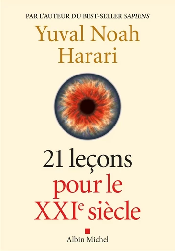 21 Leçons pour le XXIème siècle - Yuval Noah Harari - ALBIN MICHEL