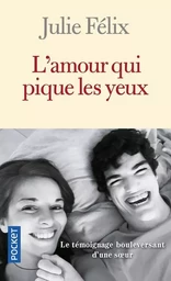 L'amour qui pique les yeux