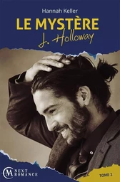 Le Mystère J. Holloway - tome 2