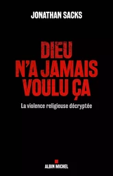 Dieu n'a jamais voulu ça