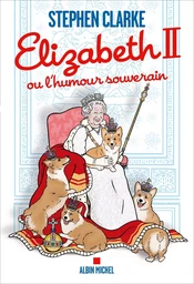 Elizabeth II ou l'humour souverain