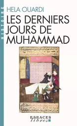 Les Derniers Jours de Muhammad (Espaces Libres - Histoire)