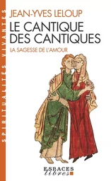 Le Cantique des cantiques (Espaces Libres - Spiritualités Vivantes)