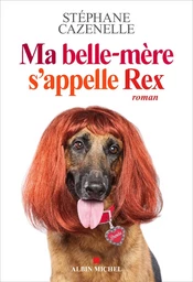 Ma belle-mère s'appelle Rex