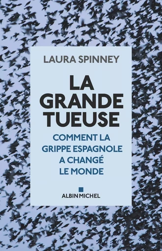 La Grande Tueuse - Laura Spinney - ALBIN MICHEL