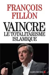 Vaincre le totalitarisme islamique