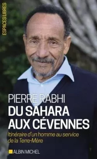 Du Sahara aux Cévennes - Pierre RABHI - ALBIN MICHEL