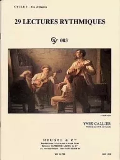 YVES CALLIER : 29 LECTURES RYTHMIQUES - CYCLE 3 -  3E CYCLE - FIN D'ETUDES -  CALLIER, YVES - ALPHONSE LEDUC