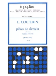 LOUIS COUPERIN : PIECES DE CLAVECIN VOL.1 - LE PUPITRE