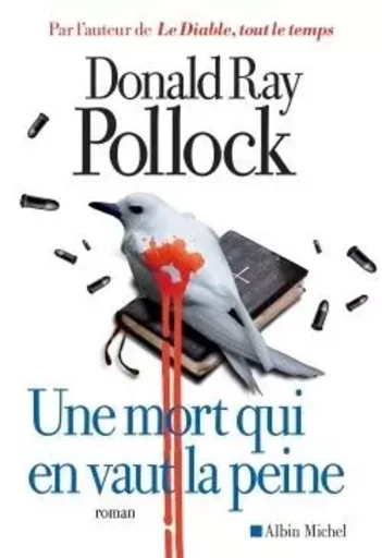 Une mort qui en vaut la peine - Donald Ray Pollock - ALBIN MICHEL