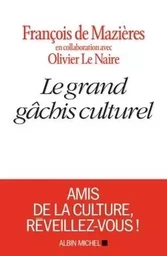 Le Grand Gâchis culturel