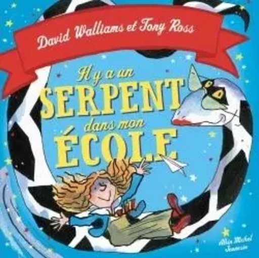 Il y a un serpent dans mon école ! - David Walliams - ALBIN MICHEL