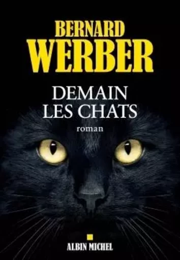 Demain les chats - Bernard Werber - ALBIN MICHEL