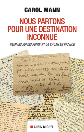 Nous partons pour une destination inconnue - Carol Mann - ALBIN MICHEL