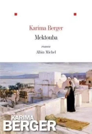 Mektouba - Karima Berger - ALBIN MICHEL