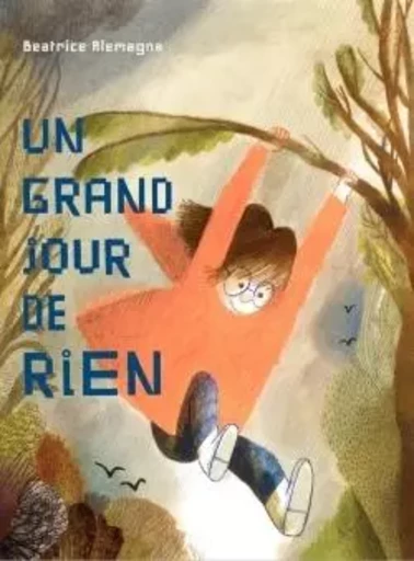 Un grand jour de rien - Beatrice Alemagna - ALBIN MICHEL