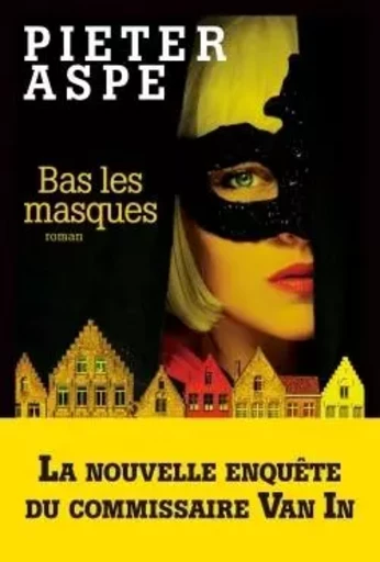 Bas les masques - Pieter Aspe - ALBIN MICHEL