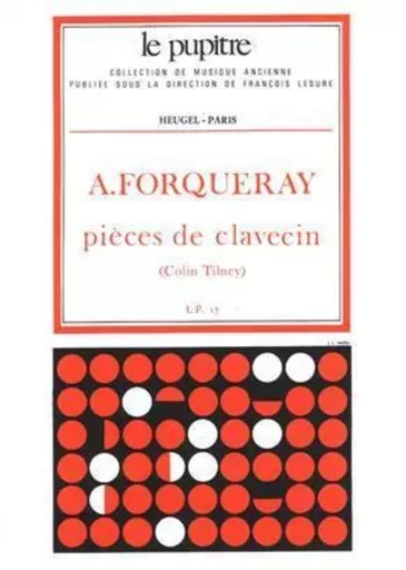 ANTOINE FORQUERAY: PIECES DE CLAVECIN (LP17) (HARPSICHORD SOLO) -  FORQUERAY, ANTOINE ( - ALPHONSE LEDUC