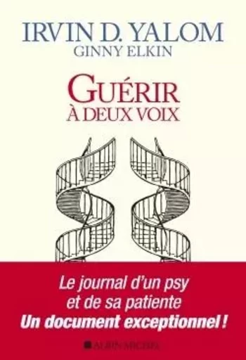 Guérir à deux voix - Irvin Yalom, Ginny Elkin - ALBIN MICHEL