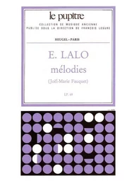 EDOUARD LALO : MELODIES [LP69] - VOCAL AND PIANO