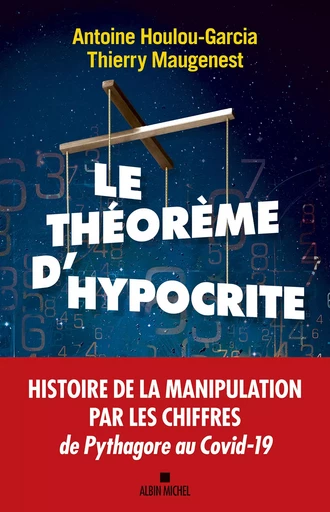 Le Théorème d'hypocrite - Thierry Maugenest, Antoine Houlou-Garcia - ALBIN MICHEL