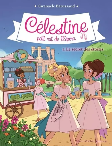 CELESTINE T6 LE SECRET DES ETOILES - Gwenaële Barussaud - ALBIN MICHEL