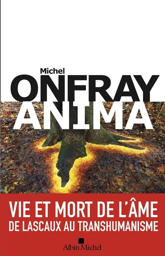 Anima - Michel Onfray - ALBIN MICHEL