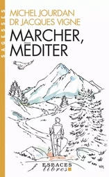 Marcher, méditer (Espaces Libres - Sagesses)