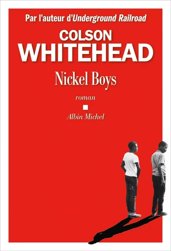 Nickel Boys - Colson Whitehead - ALBIN MICHEL