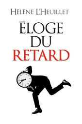 Eloge du retard