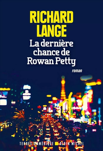 La Dernière Chance de Rowan Petty - Richard Lange - ALBIN MICHEL