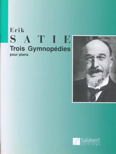 TROIS GYMNOPEDIES PIANO -  ERIK SATIE - SALABERT