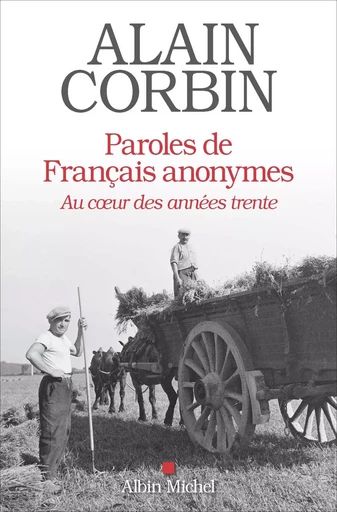 Paroles de français anonymes - Alain Corbin - ALBIN MICHEL