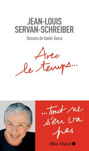 Avec le temps... - Jean-Louis Servan-Schreiber - ALBIN MICHEL