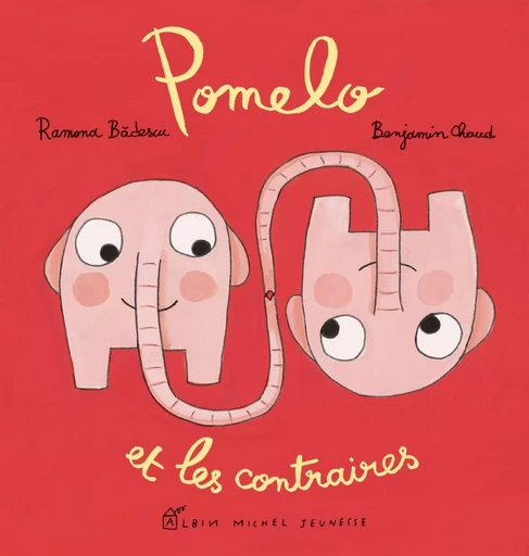 POMELO ET LES CONTRAIRES (Ed.2020) - Ramona Badescu - ALBIN MICHEL