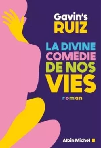 La Divine Comédie de nos vies - Gavin's Clemente-Ruiz - ALBIN MICHEL