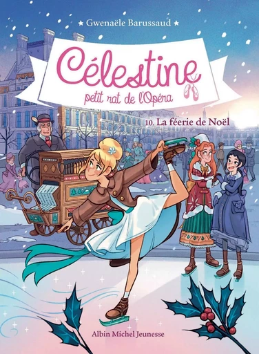 CELESTINE T 10 LA FEERIE DE NOËL - Gwenaële Barussaud - ALBIN MICHEL