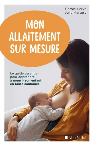 Mon allaitement sur mesure - Carole Hervé, Julie Martory - ALBIN MICHEL