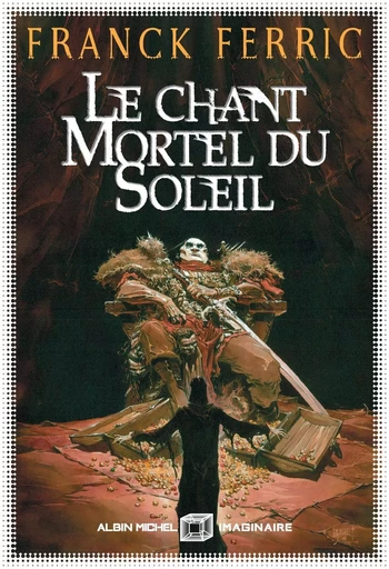 Le Chant mortel du soleil - Franck FERRIC - ALBIN MICHEL