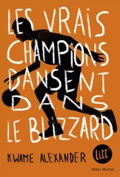 Les Vrais Champions dansent dans le blizzard