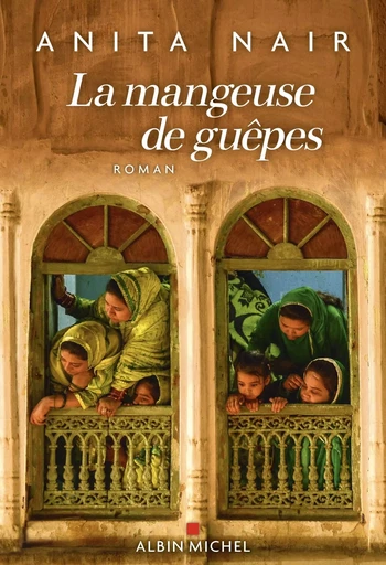 La Mangeuse de guêpes - Anita Nair - ALBIN MICHEL