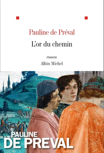 L'Or du chemin - Pauline De Preval - ALBIN MICHEL