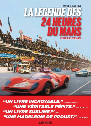 La Légende des 24 heures du Mans - édition 2021 - Gérard deCortanze - ALBIN MICHEL