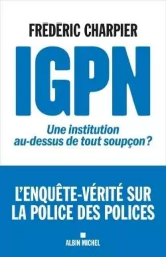 IGPN - Frédéric CHARPIER - ALBIN MICHEL